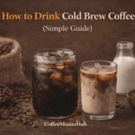 how to drink cold brew coffee with milk and ice simple guide showing cold brew concentrate and serving styles